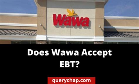 You can use your EBT card to buy most food products, including fruits, vegetables, meat, dairy, breads, snacks and more at Wawa locations in Pennsylvania, New Jersey, Delaware, Maryland, Virginia, Florida and Washington, D. . Does wawa accept ebt